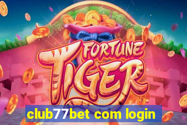 club77bet com login